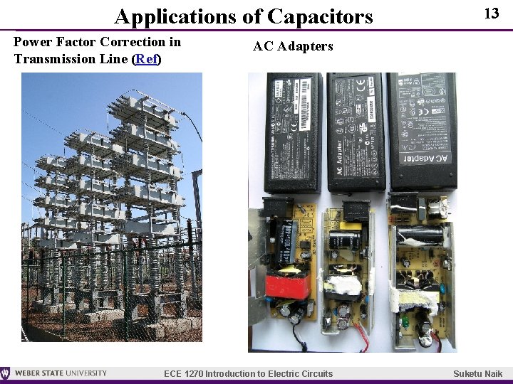 Applications of Capacitors Power Factor Correction in Transmission Line (Ref) 13 AC Adapters ECE