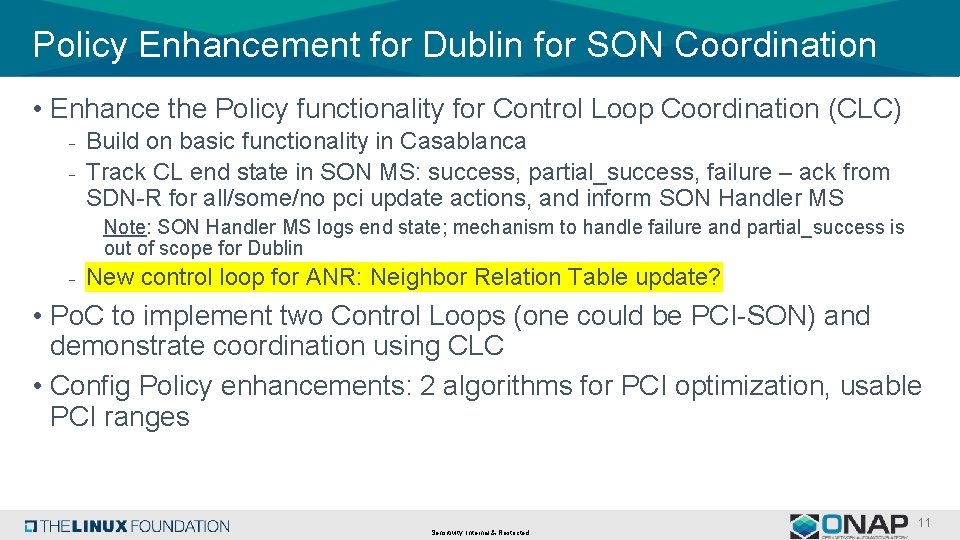 Policy Enhancement for Dublin for SON Coordination • Enhance the Policy functionality for Control Policy Enhancement for Dublin for SON Coordination • Enhance the Policy functionality for Control
