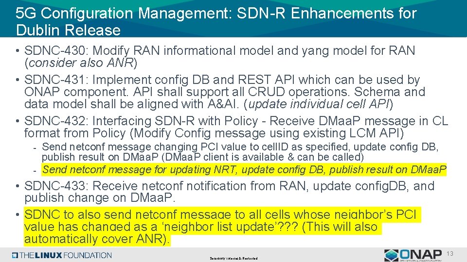 5 G Configuration Management: SDN-R Enhancements for Dublin Release • SDNC-430: Modify RAN informational 5 G Configuration Management: SDN-R Enhancements for Dublin Release • SDNC-430: Modify RAN informational
