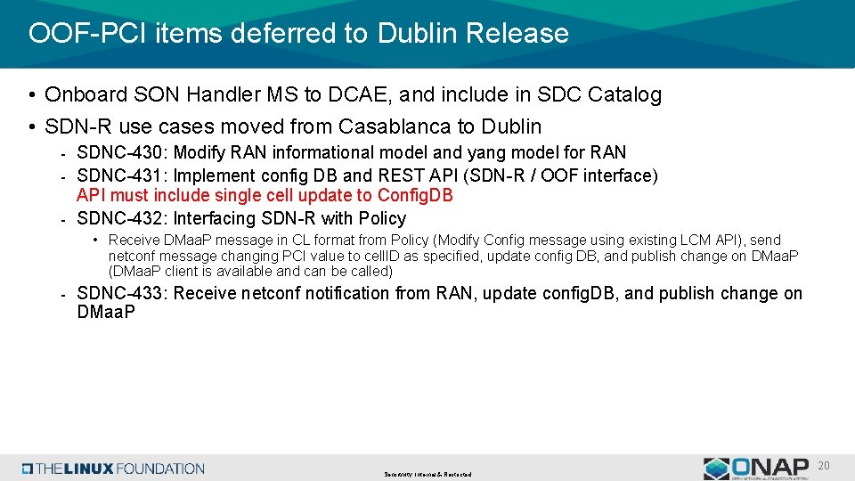 OOF-PCI items deferred to Dublin Release • Onboard SON Handler MS to DCAE, and OOF-PCI items deferred to Dublin Release • Onboard SON Handler MS to DCAE, and