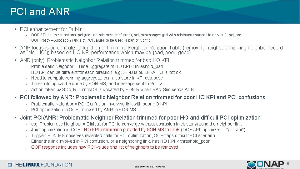 PCI and ANR • PCI enhancement for Dublin: - OOF API optimizer options: pci PCI and ANR • PCI enhancement for Dublin: - OOF API optimizer options: pci