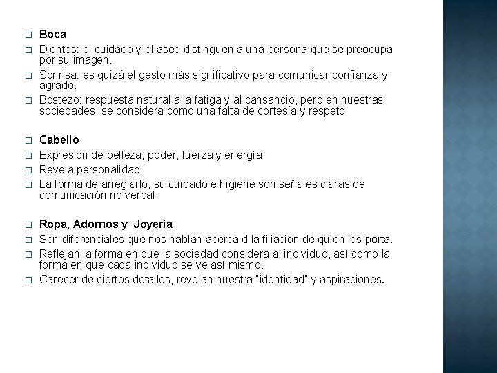� � � Boca Dientes: el cuidado y el aseo distinguen a una persona