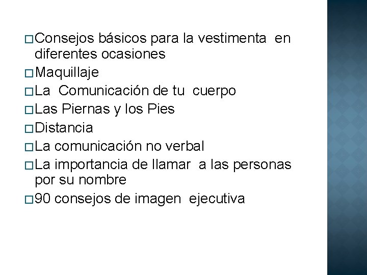 � Consejos básicos para la vestimenta en diferentes ocasiones � Maquillaje � La Comunicación