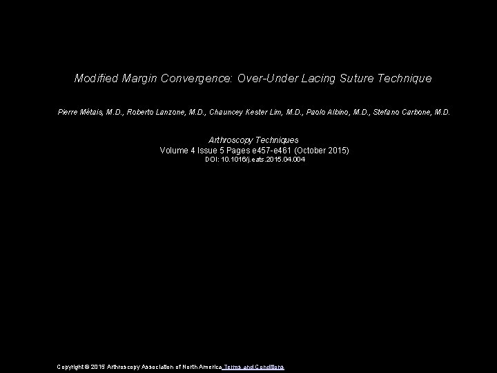 Modified Margin Convergence: Over-Under Lacing Suture Technique Pierre Métais, M. D. , Roberto Lanzone,