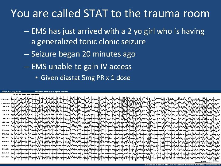 You are called STAT to the trauma room – EMS has just arrived with You are called STAT to the trauma room – EMS has just arrived with