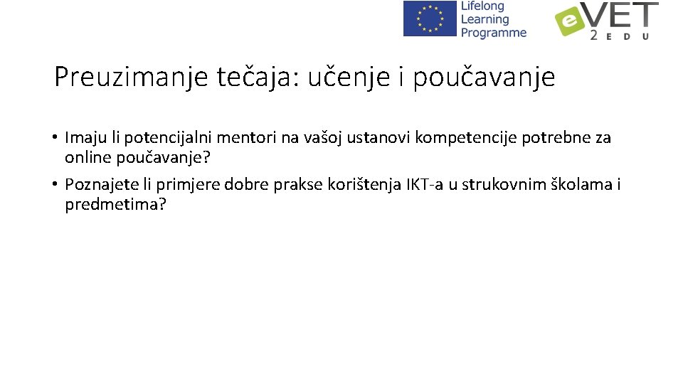 Preuzimanje tečaja: učenje i poučavanje • Imaju li potencijalni mentori na vašoj ustanovi kompetencije