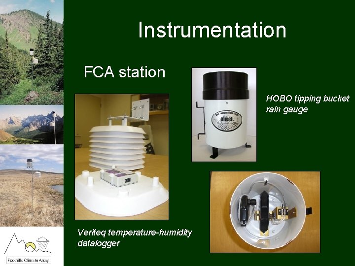 Instrumentation FCA station HOBO tipping bucket rain gauge Veriteq temperature-humidity datalogger 