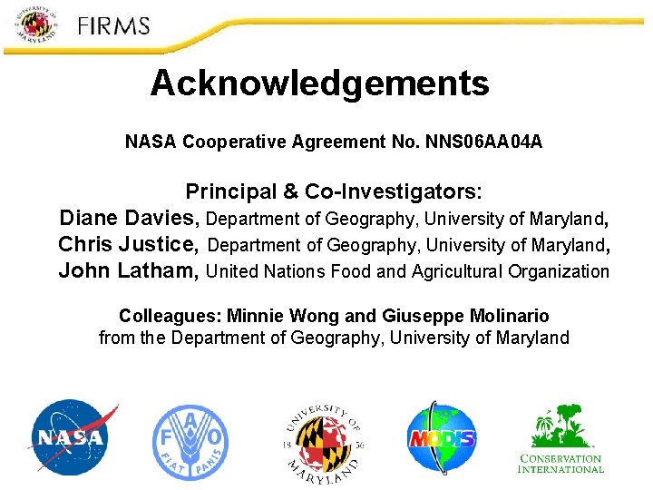 Acknowledgements NASA Cooperative Agreement No. NNS 06 AA 04 A Principal & Co-Investigators: Diane