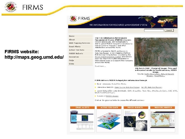 FIRMS website: http: //maps. geog. umd. edu/ 