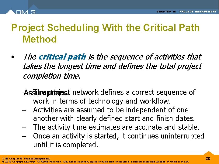 CHAPTER 18 PROJECT MANAGEMENT Project Scheduling With the Critical Path Method • The critical CHAPTER 18 PROJECT MANAGEMENT Project Scheduling With the Critical Path Method • The critical