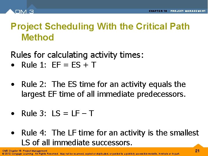 CHAPTER 18 PROJECT MANAGEMENT Project Scheduling With the Critical Path Method Rules for calculating CHAPTER 18 PROJECT MANAGEMENT Project Scheduling With the Critical Path Method Rules for calculating