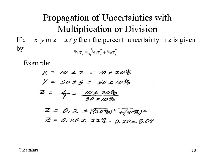 Propagation of Uncertainties with Multiplication or Division If z = x y or z