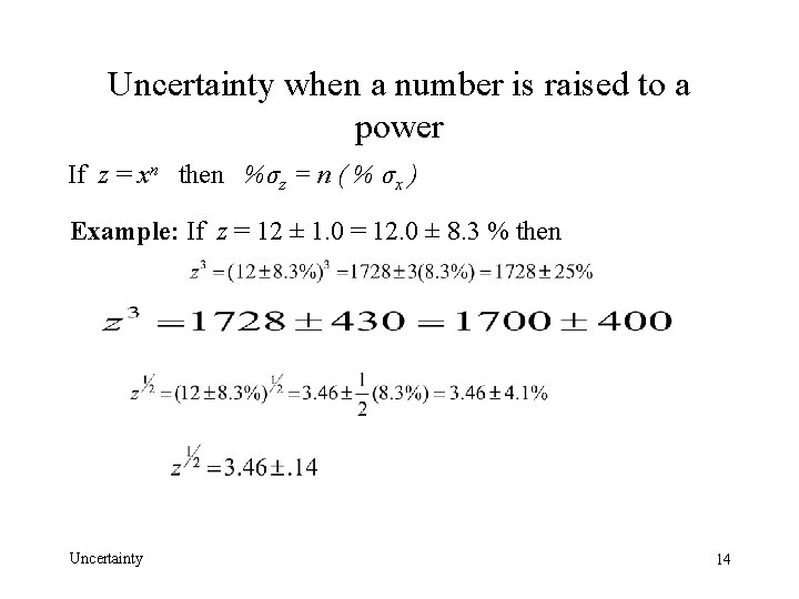 Uncertainty when a number is raised to a power If z = xn then