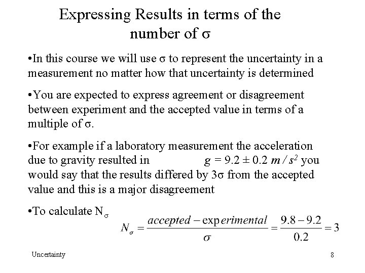 Expressing Results in terms of the number of σ • In this course we