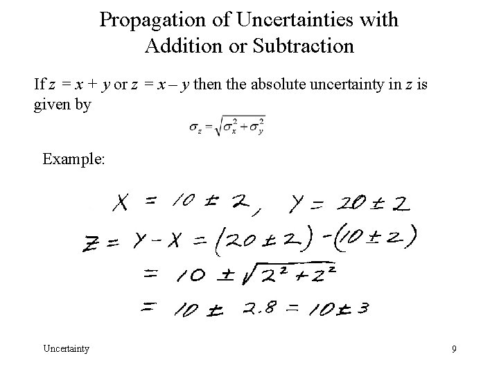 Propagation of Uncertainties with Addition or Subtraction If z = x + y or
