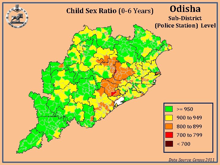 Child Sex Ratio (0 -6 Years) Odisha Sub-District (Police Station) Level >= 950 900