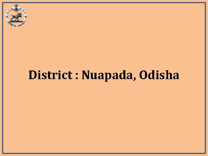District : Nuapada, Odisha 