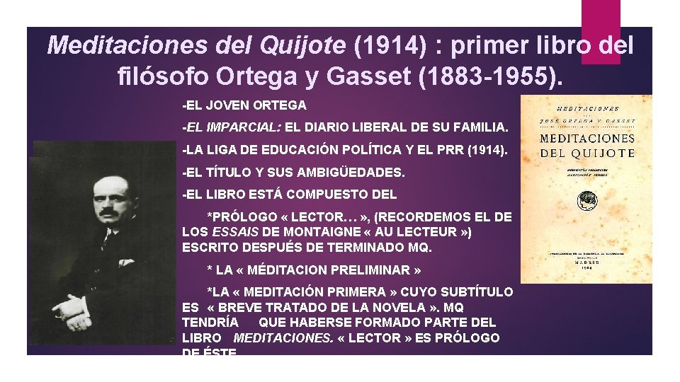 Meditaciones del Quijote (1914) : primer libro del filósofo Ortega y Gasset (1883 -1955).