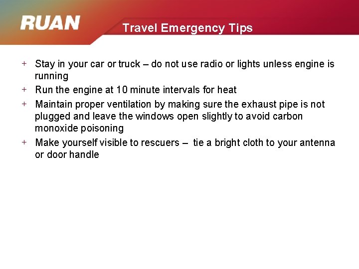 Travel Emergency Tips + Stay in your car or truck – do not use