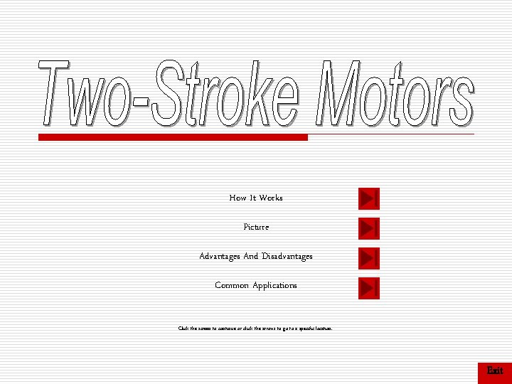 How It Works Picture Advantages And Disadvantages Common Applications Click the screen to continue How It Works Picture Advantages And Disadvantages Common Applications Click the screen to continue