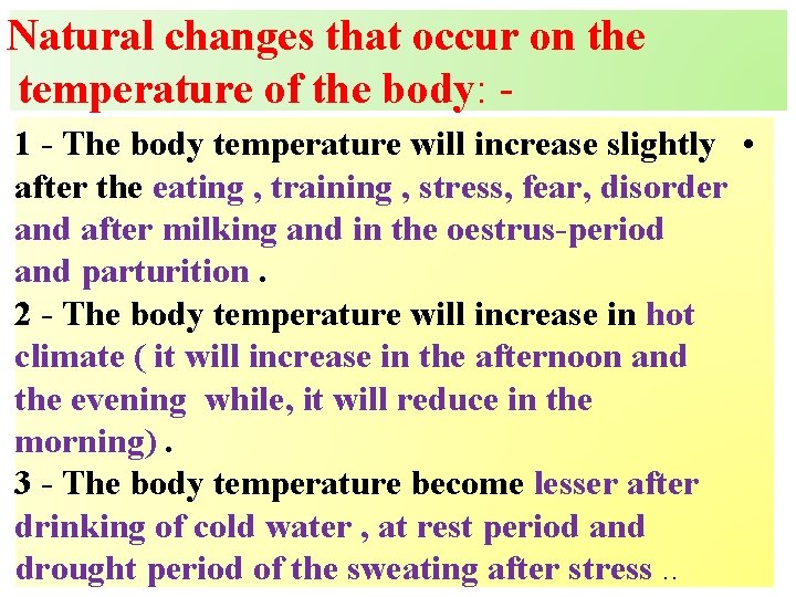 Natural changes that occur on the temperature of the body: 1 - The body