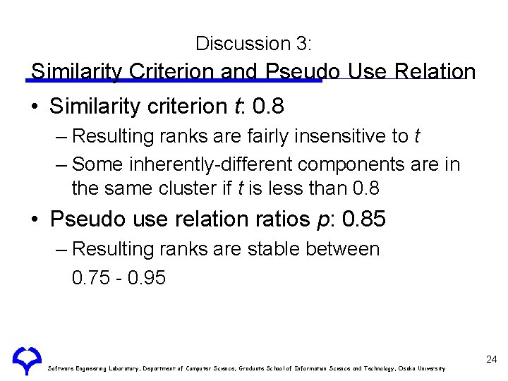 Discussion 3: Similarity Criterion and Pseudo Use Relation • Similarity criterion t: 0. 8