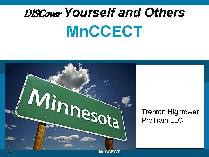 DISCover Yourself and Others Mn. CCECT Trenton Hightower Paul Kostreski Pro. Train 301. 371.