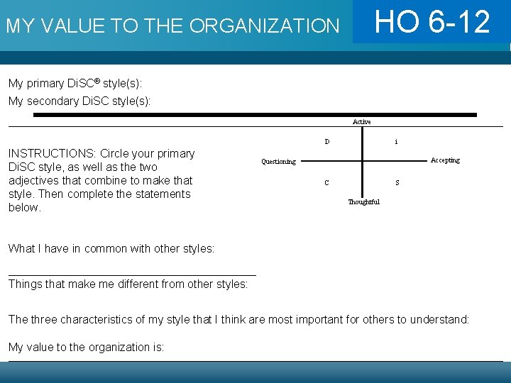 6 -10 HOHO 6 -12 MY VALUE TO THE ORGANIZATION My primary Di. SC®