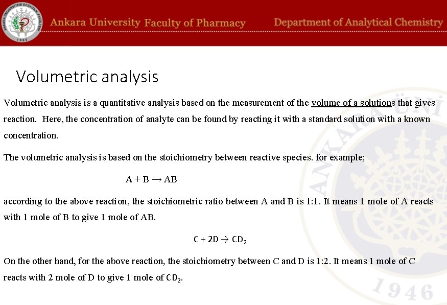 Volumetric analysis is a quantitative analysis based on the measurement of the volume of