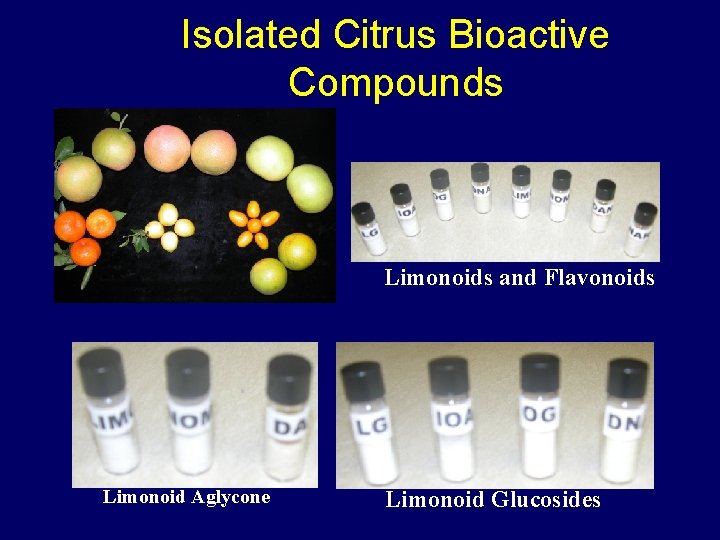 Isolated Citrus Bioactive Compounds Limonoids and Flavonoids Limonoid Aglycone Limonoid Glucosides 