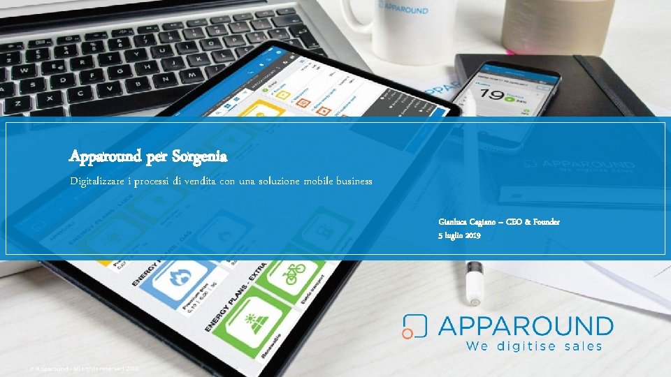 Apparound per Sorgenia Digitalizzare i processi di vendita con una soluzione mobile business Gianluca