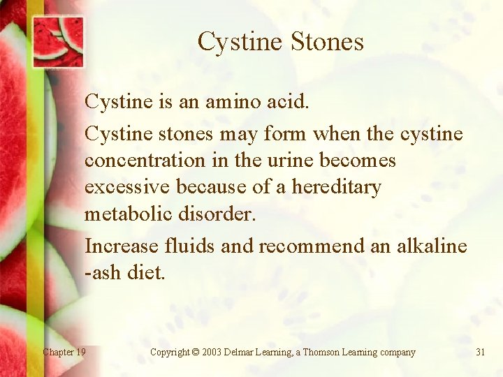 Cystine Stones Cystine is an amino acid. Cystine stones may form when the cystine