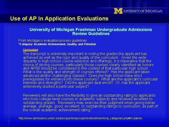 Use of AP in Application Evaluations University of Michigan Freshman Undergraduate Admissions Review Guidelines