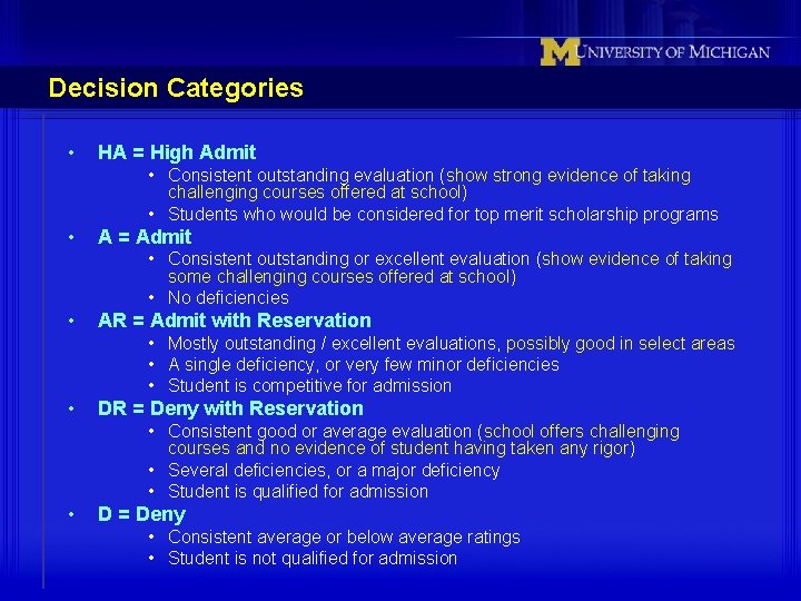 Decision Categories • HA = High Admit • Consistent outstanding evaluation (show strong evidence