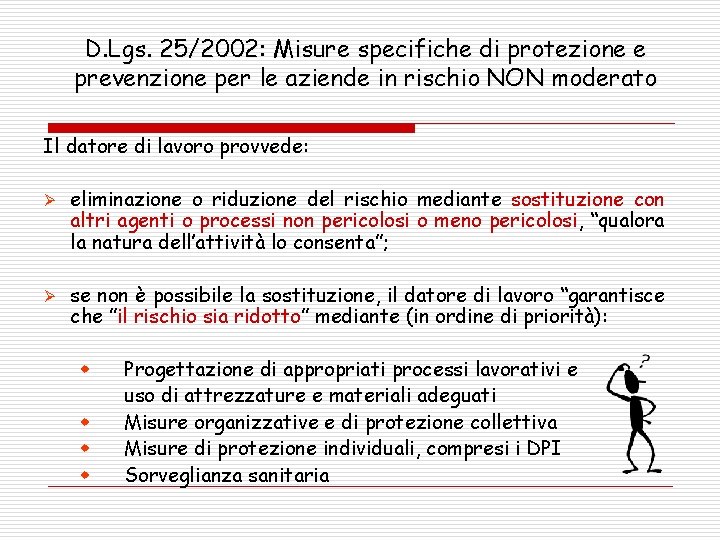 D. Lgs. 25/2002: Misure specifiche di protezione e prevenzione per le aziende in rischio