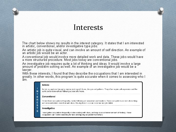 Interests The chart below shows my results in the interest category. It states that