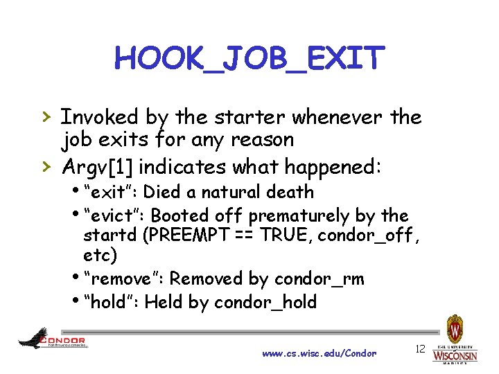 HOOK_JOB_EXIT › Invoked by the starter whenever the › job exits for any reason