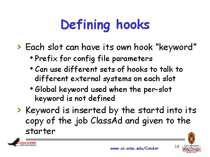 Defining hooks › Each slot can have its own hook ”keyword” h. Prefix for