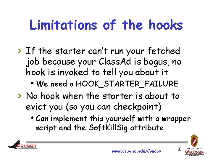 Limitations of the hooks › If the starter can’t run your fetched job because