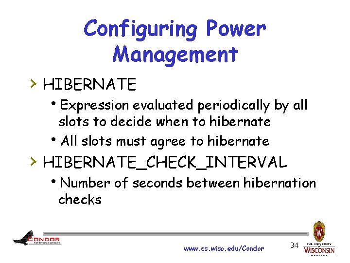 Configuring Power Management › HIBERNATE h. Expression evaluated periodically by all slots to decide