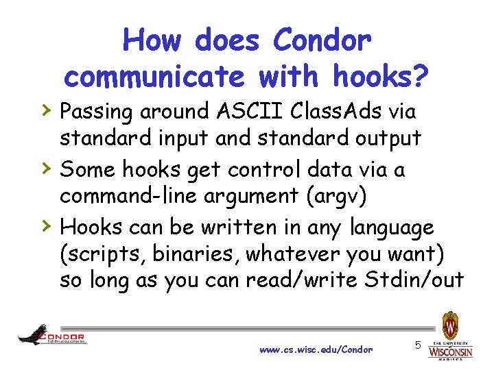 How does Condor communicate with hooks? › Passing around ASCII Class. Ads via ›