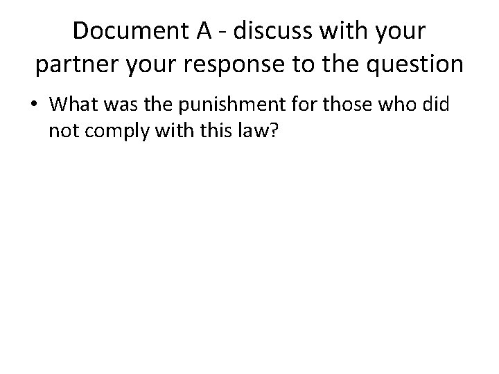 Document A - discuss with your partner your response to the question • What