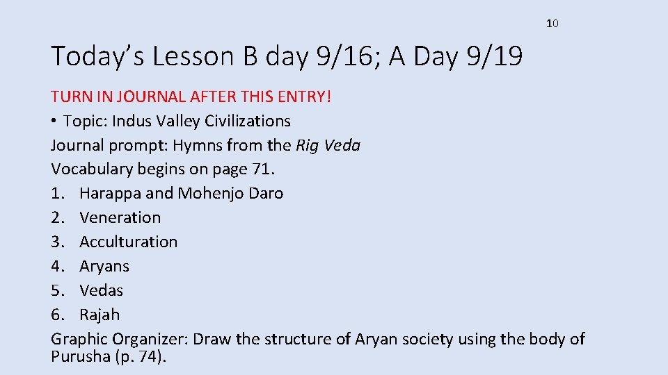 10 Today’s Lesson B day 9/16; A Day 9/19 TURN IN JOURNAL AFTER THIS