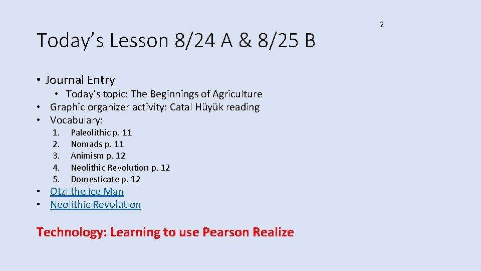 Today’s Lesson 8/24 A & 8/25 B • Journal Entry • Today’s topic: The