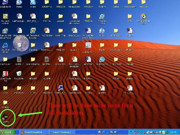 There will be three more icons for a full installation. 