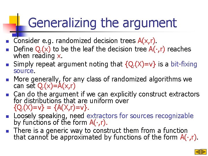 Generalizing the argument n n n n Consider e. g. randomized decision trees A(x,