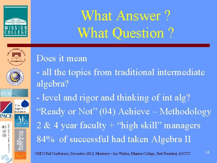 What Answer ? What Question ? Does it mean - all the topics from