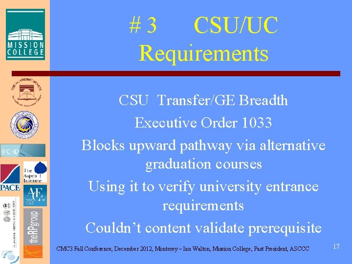 #3 CSU/UC Requirements CSU Transfer/GE Breadth Executive Order 1033 Blocks upward pathway via alternative