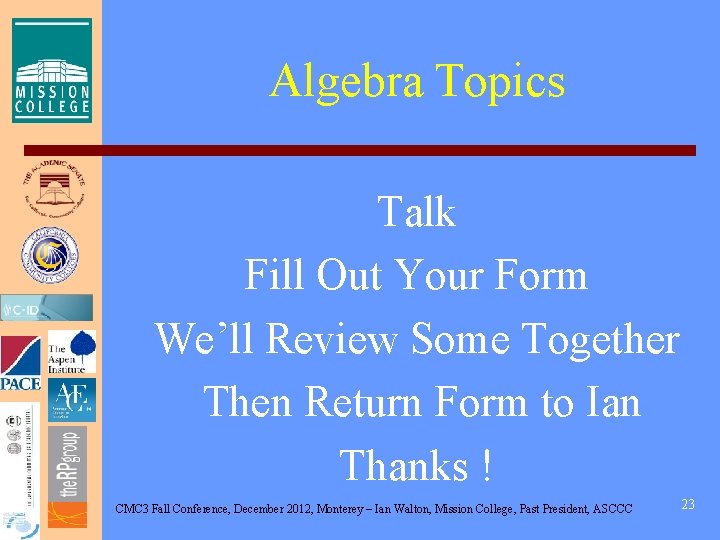 Algebra Topics Talk Fill Out Your Form We’ll Review Some Together Then Return Form