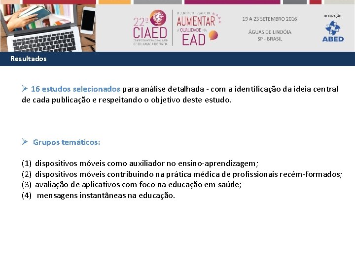 Resultados Ø 16 estudos selecionados para análise detalhada - com a identificação da ideia